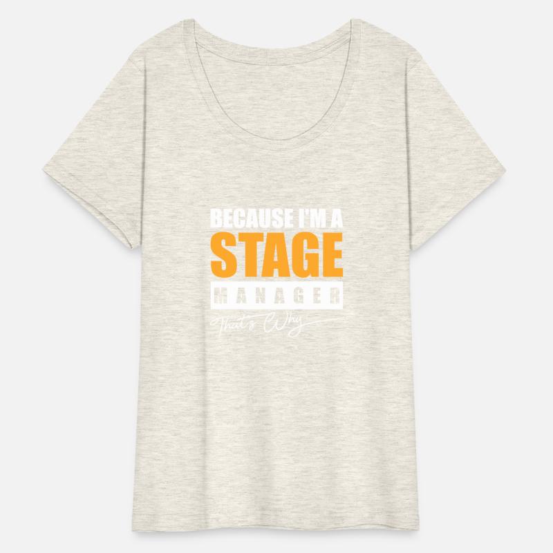 Because I m a Stage Manager That's Why
