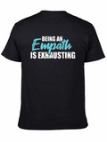 Being An Empath Is Exhausting - Empathetic Empathy Classic Cotton Tee – Unisex Comfort For Any Season
