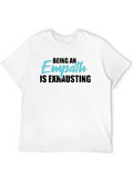 Being An Empath Is Exhausting - Empathetic Empathy Classic Cotton Tee – Unisex Comfort For Any Season