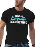 Being An Empath Is Exhausting - Empathetic Empathy Classic Cotton Tee – Unisex Comfort For Any Season