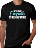 Being An Empath Is Exhausting - Empathetic Empathy Classic Cotton Tee – Unisex Comfort For Any Season