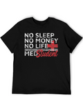 No Sleep Med Student Graphic Tee