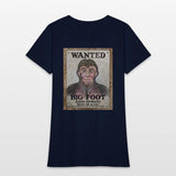 Big Foot Wanted Dead Or Alive !