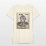 Big Foot Wanted Dead Or Alive !