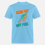 Bike Tour Cycling Lover Bicycle Rider I Burn Fat