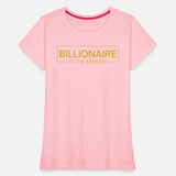 BILLIONAIRE In The Making (metallic gold edition)