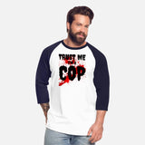 Bloody Trust Me I'M A Cop Scary Halloween