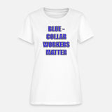 BLUE-COLLAR WORKERS MATTER