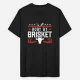 Body by Brisket - Funny BBQ Smoker & Grilling