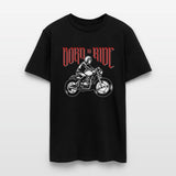 Born to ride - motorcycle