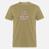 Bowling Repeat : Eat Sleep Bowling