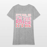 Bride Squad, It s Me Hi I m The Bride It s Me