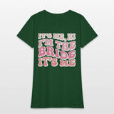 Bride Squad, It s Me Hi I m The Bride It s Me