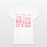 Bride Squad, It s Me Hi I m The Bride It s Me