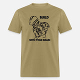 BUILD WITH YOUR BRAIN