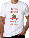 Birch Please Funny Christmas Tree Car Graphic T-Shirt