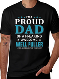 Proud Dad of a Well Puller T-Shirt