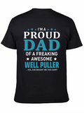 Proud Dad of a Well Puller T-Shirt