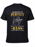 Nobodys Perfect Bass Guitar T-Shirt