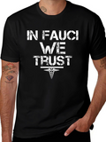 In Fauci We Trust Graphic T-Shirt