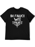 In Fauci We Trust Graphic T-Shirt