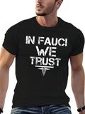 In Fauci We Trust Graphic T-Shirt