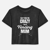 Can't Hide My Crazy I'm A Fencing Mom Archery En