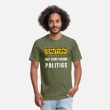 Caution: May Start Talking Politics