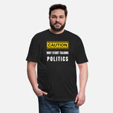 Caution: May Start Talking Politics