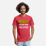 Caution: May Start Talking Politics