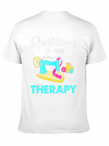 Quilting is my Therapy T-Shirt