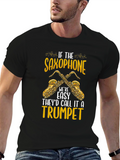 Saxophone T-Shirt - If It Were Easy...