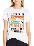 Violin Practice Shirt - Musician Tee