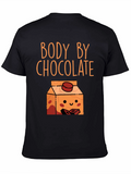 Body By Chocolate T-Shirt - Funny Foodie Tee