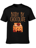 Body By Chocolate T-Shirt - Funny Foodie Tee
