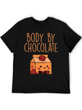 Body By Chocolate T-Shirt - Funny Foodie Tee