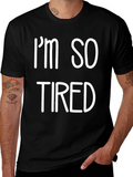 Im So Tired Graphic Tee - Black