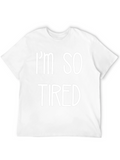 Im So Tired Graphic Tee - Black