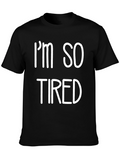 Im So Tired Graphic Tee - Black