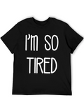 Im So Tired Graphic Tee - Black