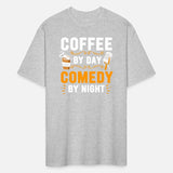 Coffee By Day Comedy By Night Comedian