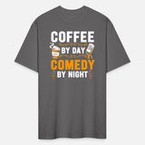 Coffee By Day Comedy By Night Comedian