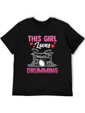 This Girl Loves Drumming T-Shirt - Music Lover Tee
