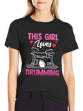 This Girl Loves Drumming T-Shirt - Music Lover Tee