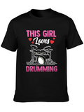 This Girl Loves Drumming T-Shirt - Music Lover Tee