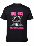 This Girl Loves Drumming T-Shirt - Music Lover Tee