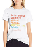 Inspirational Message T-Shirt: Amazing Beautiful Enough