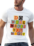 Do What Makes You Happy Graphic Tee