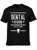 Dental Hygiene T-Shirt: Makes Grown Men Run!