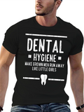 Dental Hygiene T-Shirt: Makes Grown Men Run!